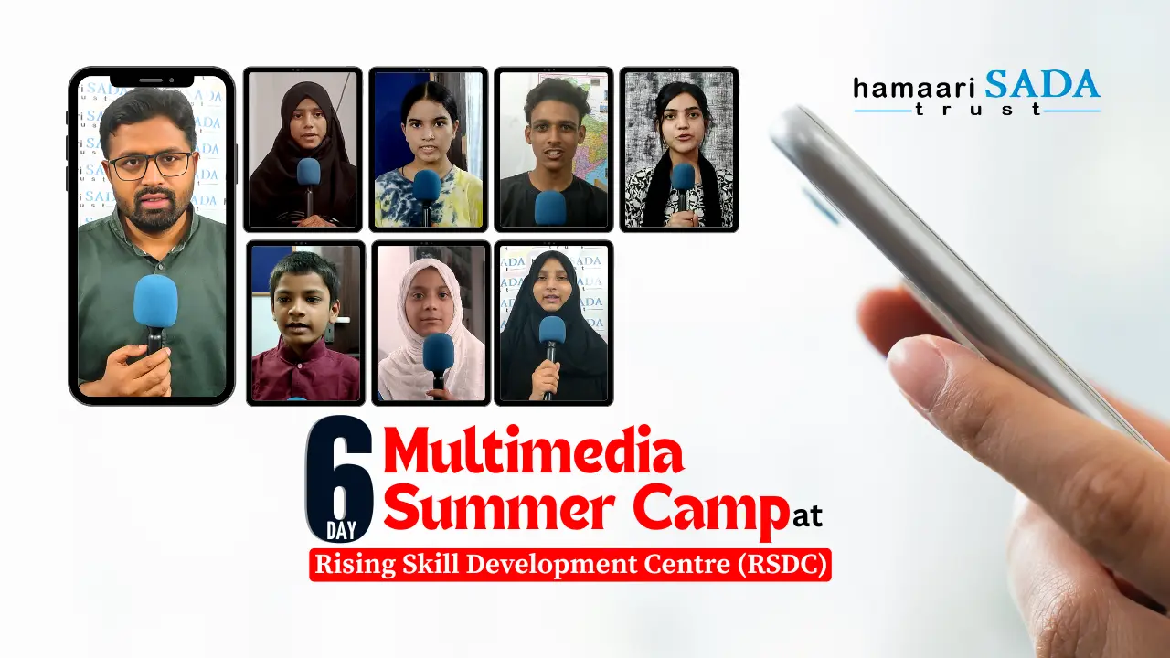 Join 6-Day "Multimedia and Creative Fun” Activities Summer Camp at Rising Skill Development Centre (RSDC) run by Hamaari Sada Trust