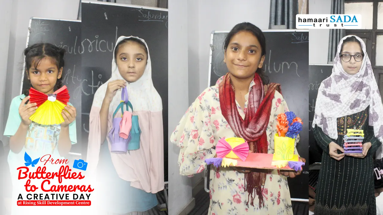 You are currently viewing From Butterflies to Cameras: A Creative Day at RSDC by Hamaari Sada Trust
